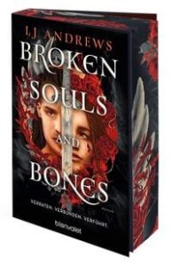 Broken Souls and Bones – Verraten. Verbunden. Verführt.